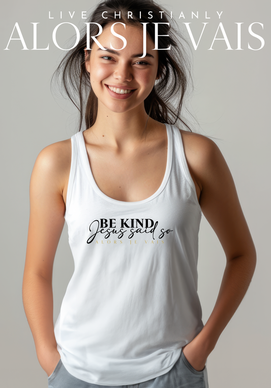 BE KIND, JESUS SAID SO UNISEX TANK TOP (W)