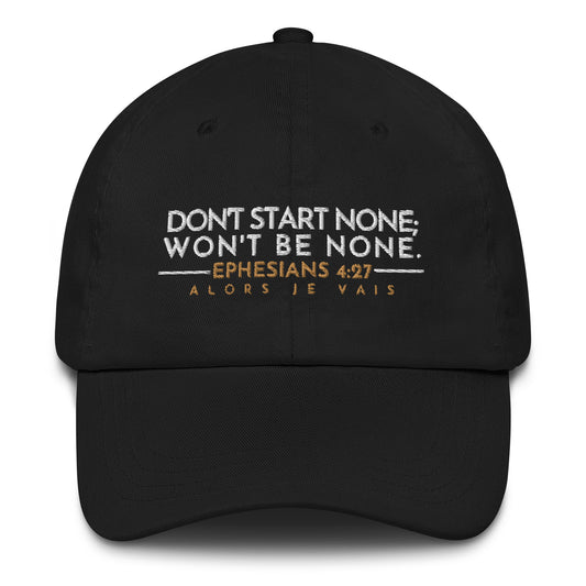 DON'T START NONE...  DAD HAT