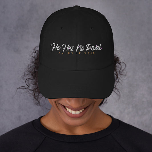 HE HAS NO RIVAL DAD HAT (STYLE BWG!)