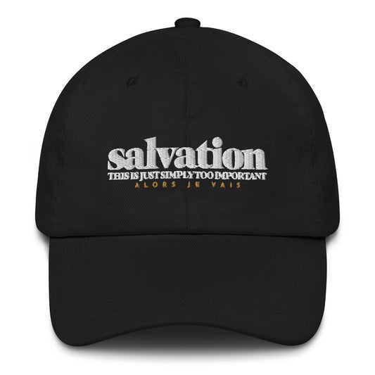 SALVATION:IMPORTANT DAD HAT (STYLE BWG)