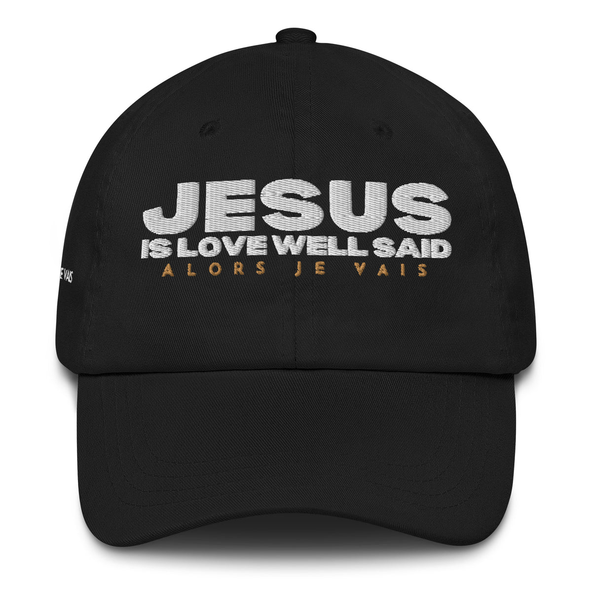 JESUS IS LOVE WELL SAID HAT (STYLE B)