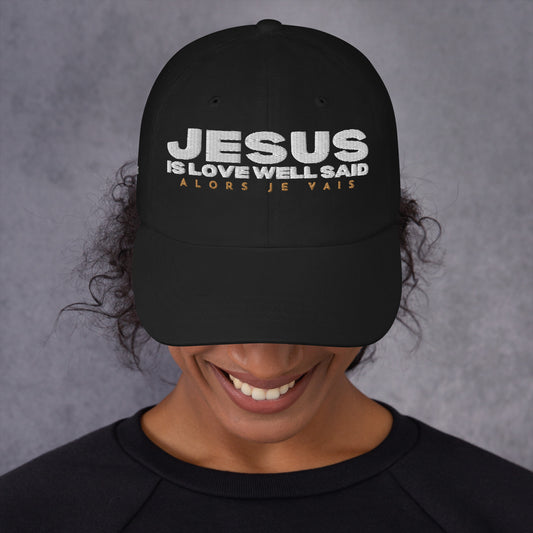 JESUS IS LOVE WELL SAID HAT (STYLE B)