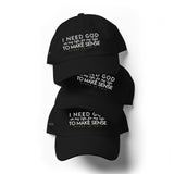 I NEED GOD DAD HAT (STYLE WHISPERS OF MY HEART)