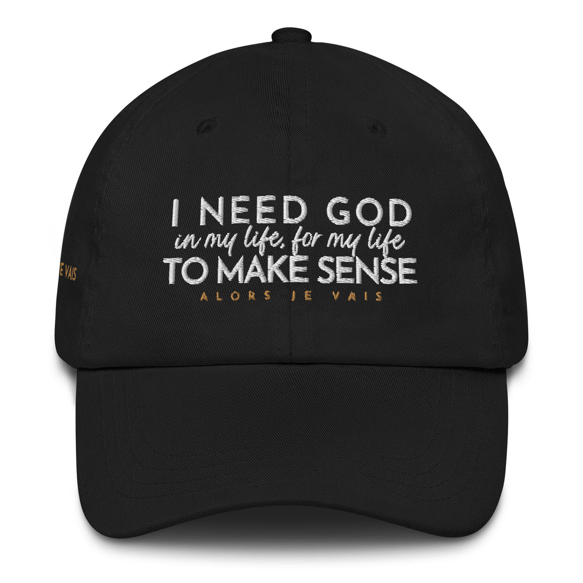 I NEED GOD DAD HAT (STYLE WHISPERS OF MY HEART)