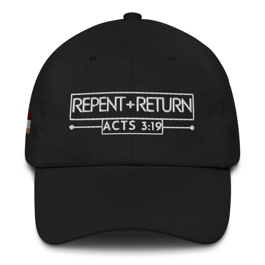 REPENT AND RETURN DAD HAT