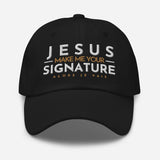 JESUS MAKE ME YOUR SIGNATURE HAT GOLD VERSION