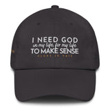 I NEED GOD DAD HAT (STYLE WHISPERS OF MY HEART)