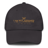 I AM NOT ASHAMED DAD HAT (GOLD EDITION-W)