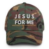 JESUS FOR ME DAD HAT