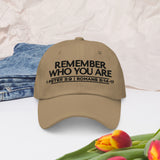 REMEMBER WHO YOU ARE WORHSIP DAD HAT