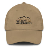 GOD I GIVE YOU MOUNTAINS DAD HAT (STYLE W-CLASSIC)