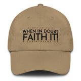 FAITH IT DAD HAT (W)