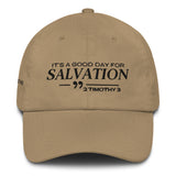 IT'S A GOOD DAY FOR SALVATION DAD HAT (W)