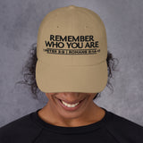 REMEMBER WHO YOU ARE WORHSIP DAD HAT