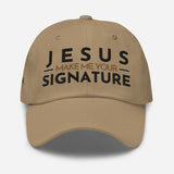 JESUS MAKE ME YOUR SIGNATURE HAT *W