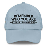 REMEMBER WHO YOU ARE WORHSIP DAD HAT