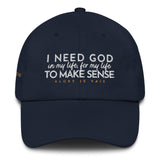 I NEED GOD DAD HAT (STYLE WHISPERS OF MY HEART)