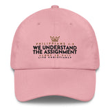 WE UNDERSTAND THE ASSIGNMENT DAD HAT (W)