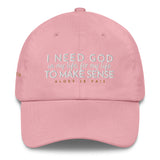 I NEED GOD DAD HAT (STYLE WHISPERS OF MY HEART)