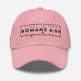 ROMANS 8:29 - SIGNATURE LIMITED EDITION DAD HAT