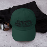 REMEMBER WHO YOU ARE WORHSIP DAD HAT