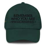 REMEMBER WHO YOU ARE WORHSIP DAD HAT