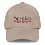 BE KIND - JESUS SAID SO DAD HAT (STYLE LOVE IN RED)