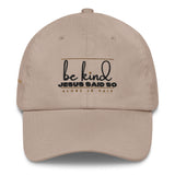 BE KIND - JESUS SAID SO HAT (STYLED IN KINDNESS W)