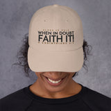 FAITH IT DAD HAT (W)