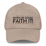 FAITH IT DAD HAT (W)