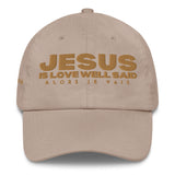 JESUS IS LOVE WELL SAID DAD HAT (GOLD EDITION)