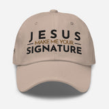 JESUS MAKE ME YOUR SIGNATURE HAT *W