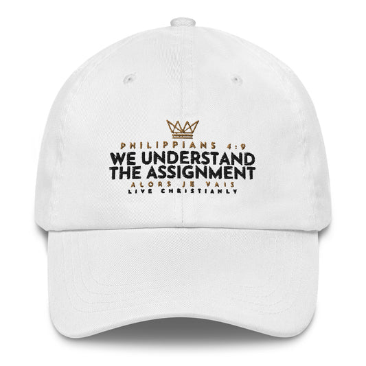 WE UNDERSTAND THE ASSIGNMENT DAD HAT (W)