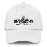 WE UNDERSTAND THE ASSIGNMENT DAD HAT (W)