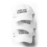 I NEED GOD DAD HAT (W)