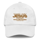 JESUS - WONDERFUL AND WORTHY DAD HAT