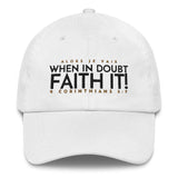 FAITH IT DAD HAT (W)