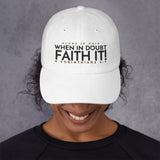 FAITH IT DAD HAT (W)