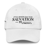 IT'S A GOOD DAY FOR SALVATION DAD HAT (W)