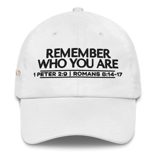 REMEMBER WHO YOU ARE WORHSIP DAD HAT