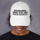 REMEMBER WHO YOU ARE WORHSIP DAD HAT