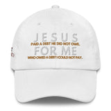 JESUS FOR ME DAD HAT