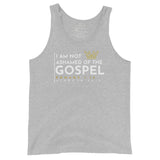 I AM NOT ASHAMED OF THE GOSPEL UNISEX TANK TOP