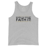 FAITH IT! UNISEX TANK TOP