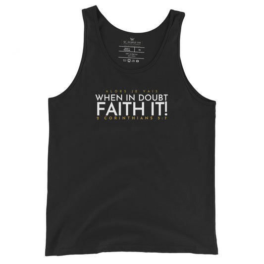 FAITH IT!! UNISEX TANK TOP