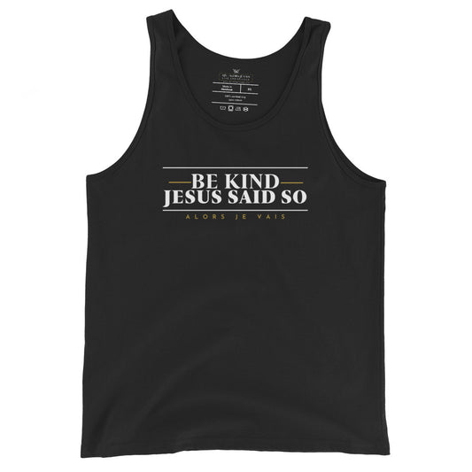 BE KIND - JESUS SAID SO UNISEX TANK TOP (STYLE2)