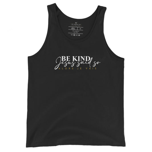 BE KIND - JESUS SAID SO UNISEX TANK TOP