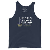 JESUS IS LOVE WELL SAID! UNISEX TANK TOP *XO*STYLE