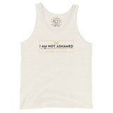 I AM NOT ASHAMED UNISEX TANK TOP (W)STYLE2)