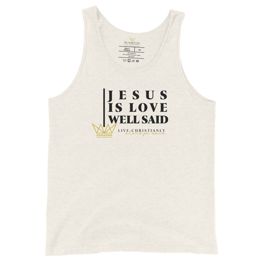 JESUS IS LOVE WELL SAID! UNISEX TANK TOP *XO*STYLE